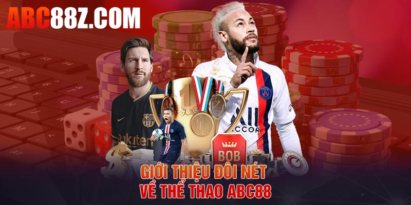 Giới thiệu đôi nét về thể thao ABC88