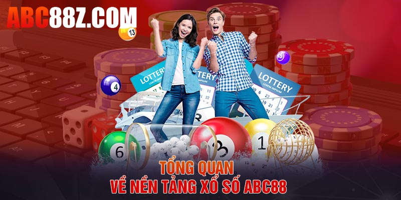 Tổng quan về nền tảng xổ số ABC88